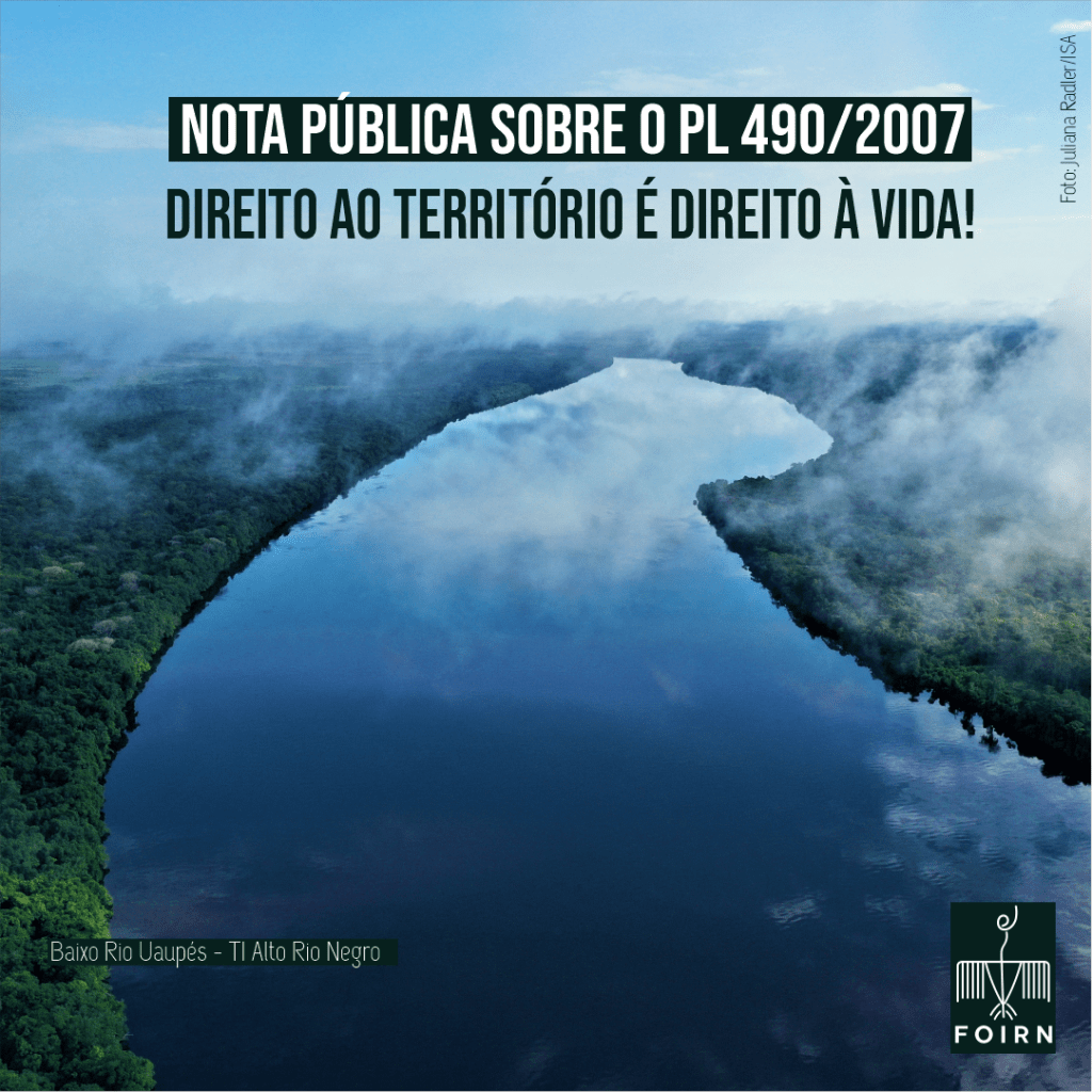 Nota Pública sobre o PL 490/2007: Direito ao território é direito à&nbsp;vida!