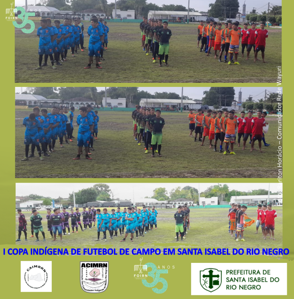 I COPA INDÍGENA DE FUTEBOL DE CAMPO EM SANTA ISABEL DO RIO&nbsp;NEGRO