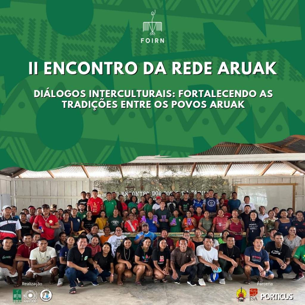 História de Resistência e Resiliência: II Encontro da Rede Aruak em Campinas do Rio&nbsp;Xié